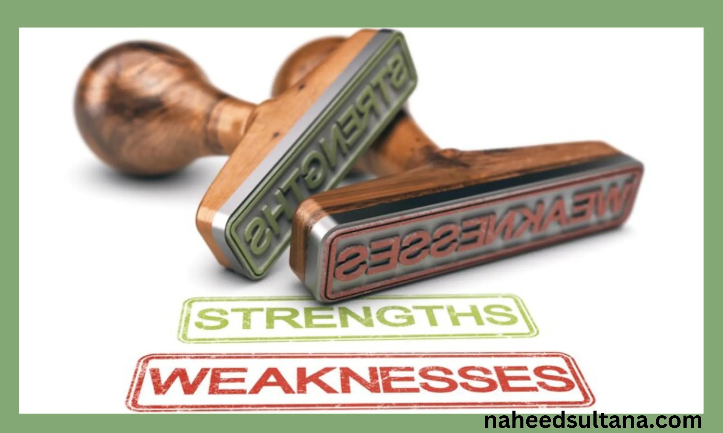 Weaknesses In To Strength